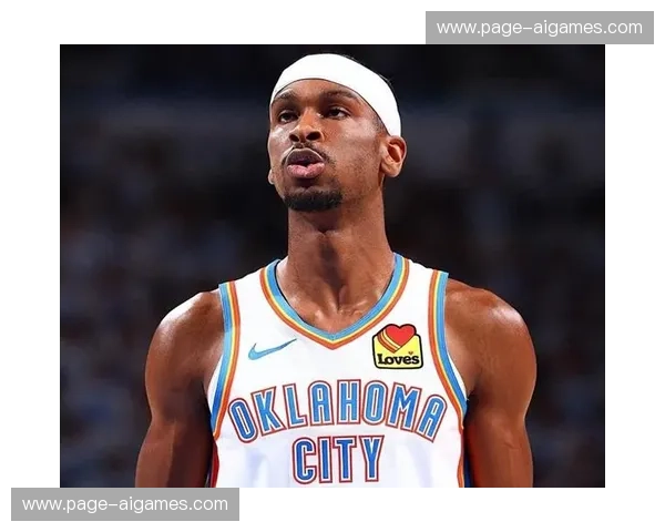 雷霆核心亚历山大因腹股沟伤势将休战至全明星周末后